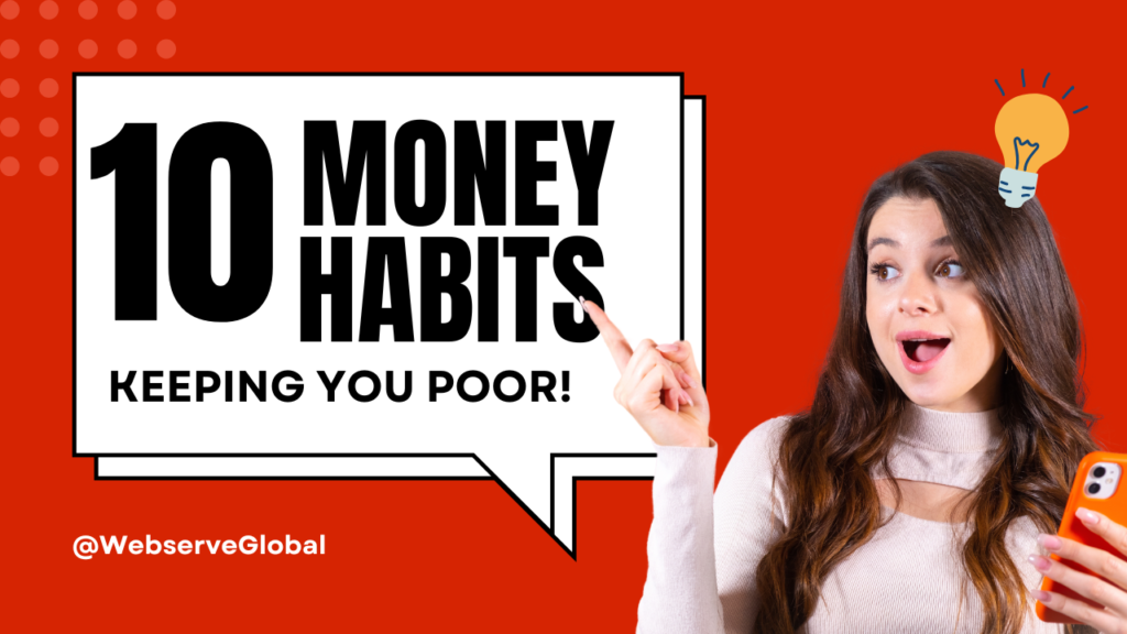 10 Money Habits Keeping You Poor
